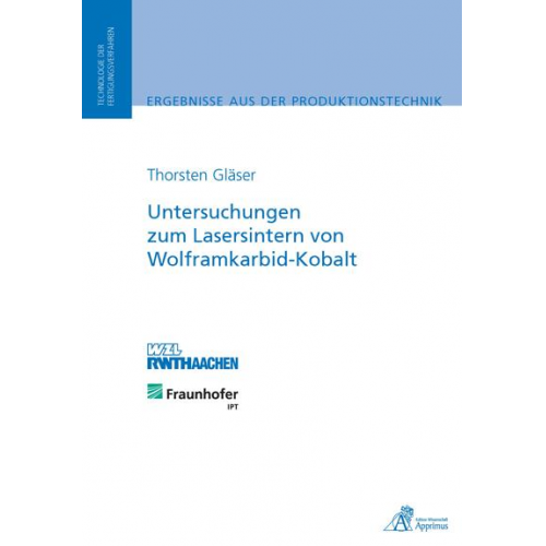 Thorsten Gläser - Untersuchungen zum Lasersintern von Wolframkarbid-Kobalt