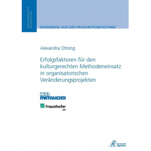 Alexandra Ottong - Erfolgsfaktoren für den kulturgerechten Methodeneinsatz in organisatorischen Veränderungsprojekten