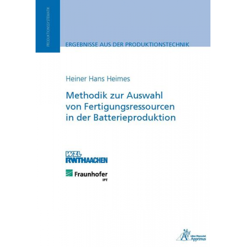 Heiner Heimes - Methodik zur Auswahl von Fertigungsressourcen in der Batterieproduktion