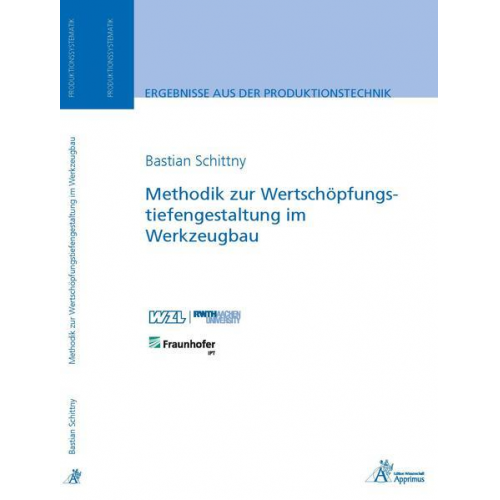 Bastian Schittny - Methodik zur Wertschöpfungstiefengestaltung im Werkzeugbau