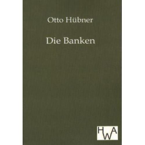 Otto Hübner - Die Banken