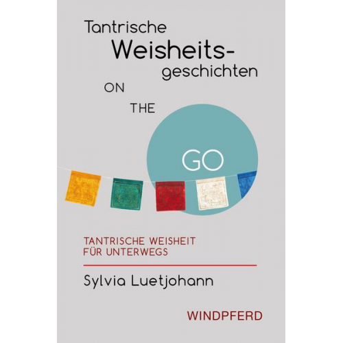 Sylvia Luetjohann - Tantrische Weisheitsgeschichten ON THE GO