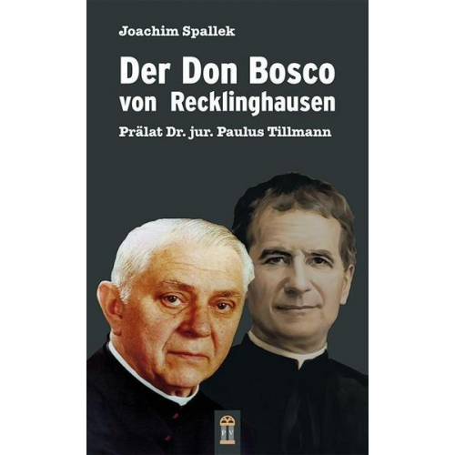 Joachim Spallek - Der Don Bosco von Recklinghausen