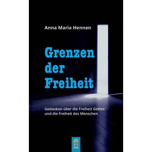 Anna Maria Hennen - Grenzen der Freiheit