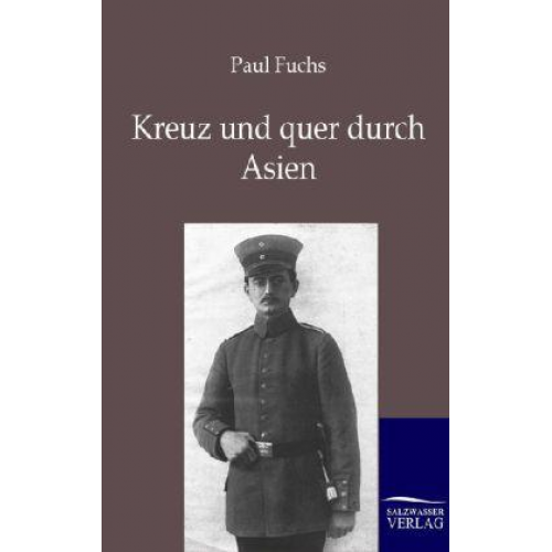 Paul Fuchs - Kreuz und quer durch Asien