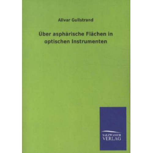 Allvar Gullstrand - Über asphärische Flächen in optischen Instrumenten