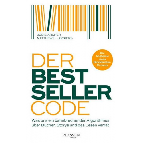 Jodie Archer & Matthew L. Jockers - Der Bestseller-Code