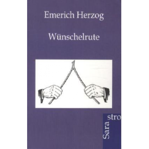 Emerich Herzog - Wünschelrute