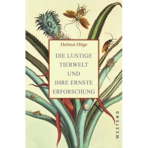 Helmut Höge - Die lustige Tierwelt und ihre ernste Erforschung