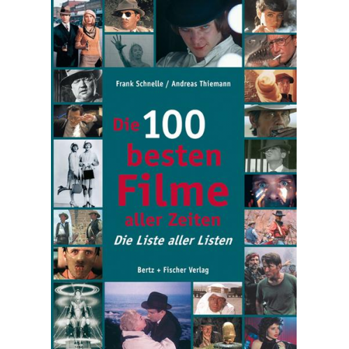 Frank Schnelle & Andreas Thiemann - Die 100 besten Filme aller Zeiten