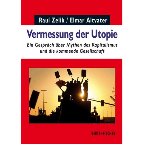 Raul Zelik & Elmar Altvater - Vermessung der Utopie