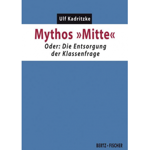 Ulf Kadritzke - Mythos 'Mitte