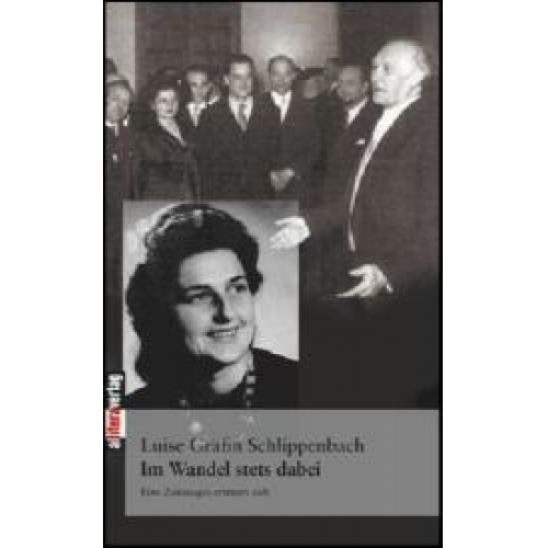 Luise Gräfin Schlippenbach - Im Wandel stets dabei