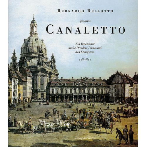 Angelo Walther - Bernardo Bellotto genannt Canaletto