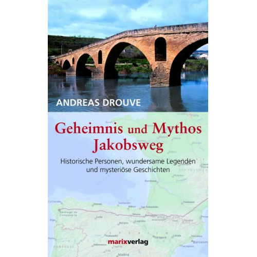 Andreas Drouve - Geheimnis und Mythos Jakobsweg