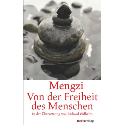 Mengzi - Von der Freiheit des Menschen