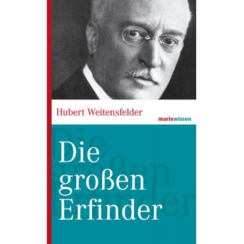 Hubert Weitensfelder - Die großen Erfinder