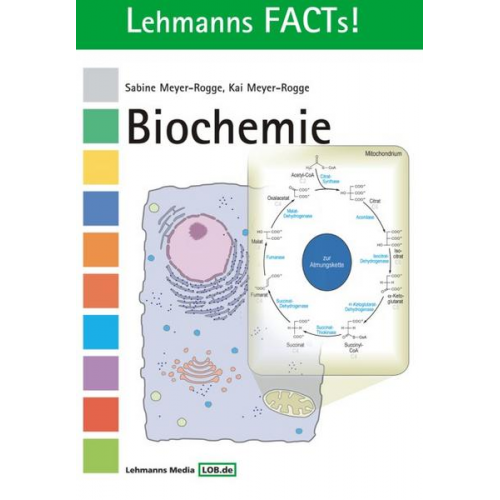 Sabine Meyer-Rogge & Kai Meyer-Rogge - Lehmanns FACTs! Biochemie