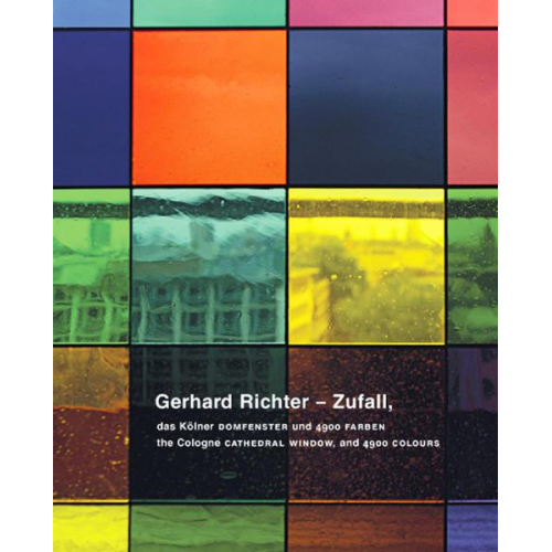 Gerhard Richter - Gerhard Richter - Zufall, das Kölner Domfenster und 4900 Farben /the Cologne Cathedral Window, and 4900 Colours