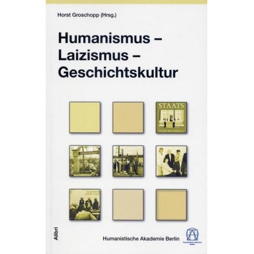 Humanismus – Laizismus – Geschichtskultur