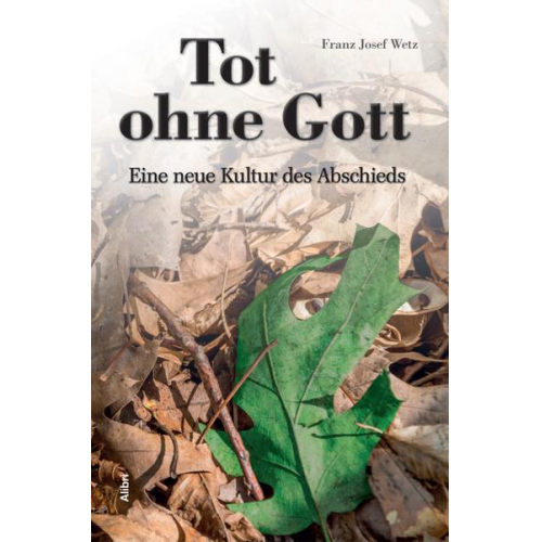 Franz Josef Wetz - Tot ohne Gott