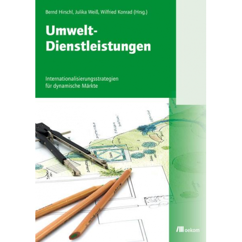 Bernd Hirschl & Julika Weiss & Wilfried Konrad - Umwelt-Dienstleistungen