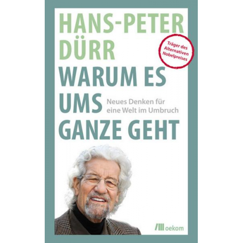 Hans-Peter Dürr - Warum es ums Ganze geht