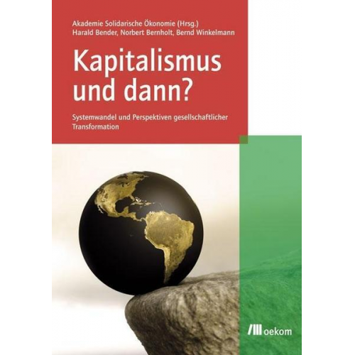 Harald Bender & Norbert Bernholt & Bernd Winkelmann - Kapitalismus und dann?