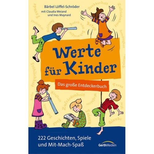 Bärbel Löffel-Schröder & Claudia Weiand & Ines Maynard - Werte für Kinder