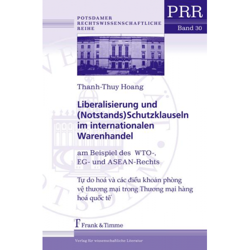 Thanh-Thuy Hoang - Liberalisierung und (Notstands)Schutzklauseln im internationalen Warenhandel