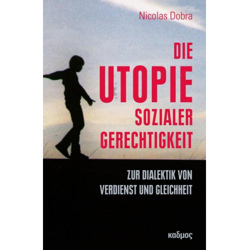 Nicolas Dobra - Die Utopie sozialer Gerechtigkeit