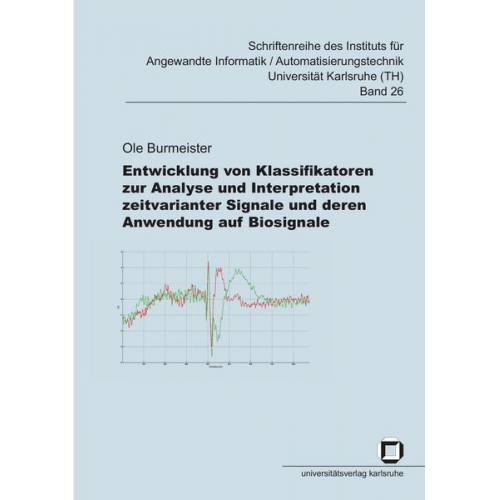 Ole Burmeister - Entwicklung von Klassifikatoren zur Analyse und Interpretation zeitvarianter Signale und deren Anwendung auf Biosignale