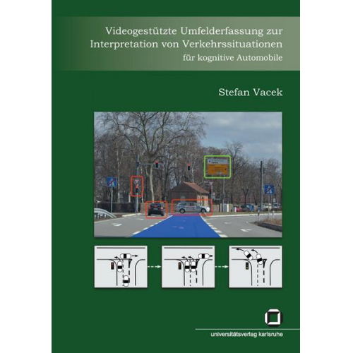 Stefan Vacek - Videogestützte Umfelderfassung zur Interpretation von Verkehrssituationen für kognitive Automobile