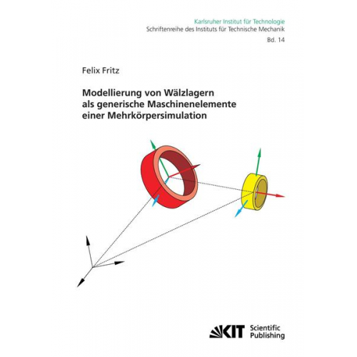 Felix Fritz - Modellierung von Wälzlagern als generische Maschinenelemente einer Mehrkörpersimulation