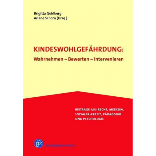 Kindeswohlgefährdung: Wahrnehmen – Bewerten – Intervenieren