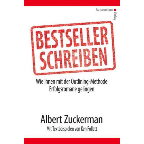 Albert Zuckerman & Ken Follet - Bestseller schreiben