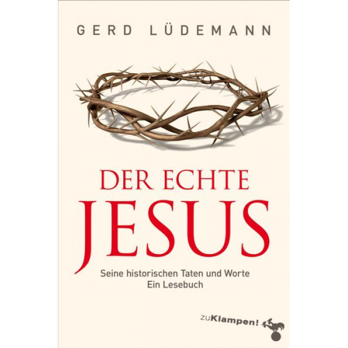 Gerd Lüdemann - Der echte Jesus