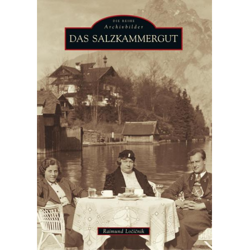 Raimund Locicnik - Das Salzkammergut