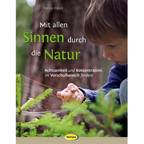 Nicole Hanck - Mit allen Sinnen durch die Natur