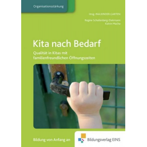 Stefani Boldaz-Hahn & Katrin Macha & Regine Schallenberg-Diekmann - Praxisbücher für die frühkindliche Bildung / Kita nach Bedarf