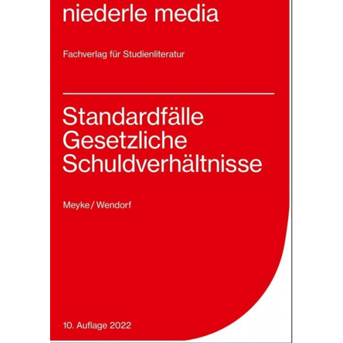 Philip Meyke & Jan Wendorf - Standardfälle Gesetzliche Schuldverhältnisse - 2022