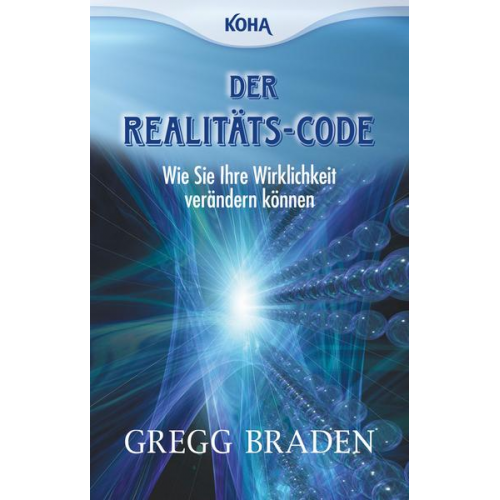 Gregg Braden - Der Realitäts-Code