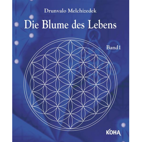 Drunvalo - Die Blume des Lebens Bd.1