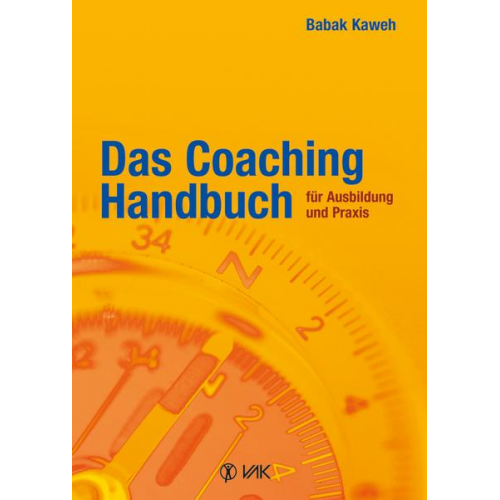 Babak Kaweh - Das Coaching-Handbuch für Ausbildung und Praxis