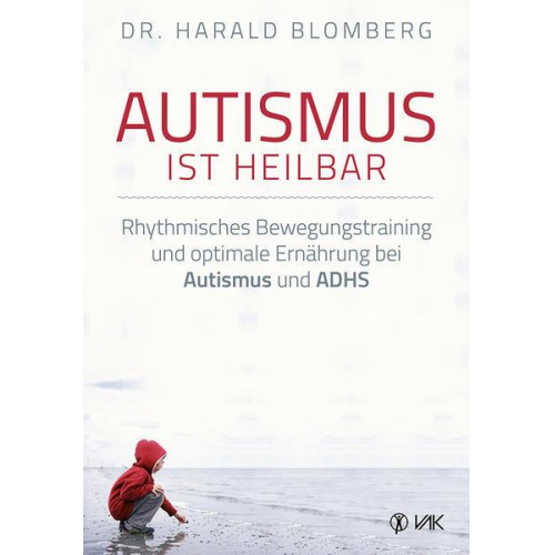 Harald Blomberg - Autismus ist heilbar