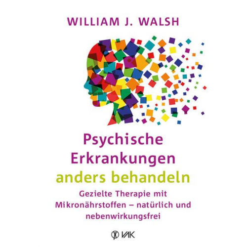 William J. Walsh - Psychische Erkrankungen anders behandeln