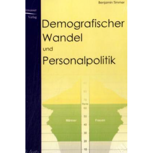 Benjamin Timmer - Demografischer Wandel und Personalpolitik