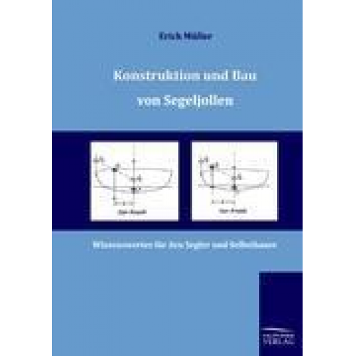 Erich Müller - Konstruktion und Bau von Segeljollen