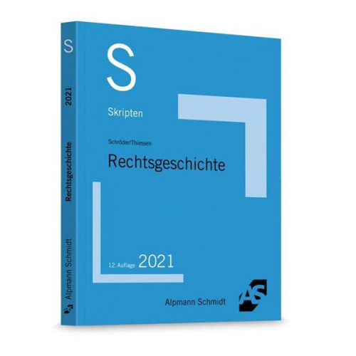 Rainer Schröder & Jan Thiessen - Skript Rechtsgeschichte