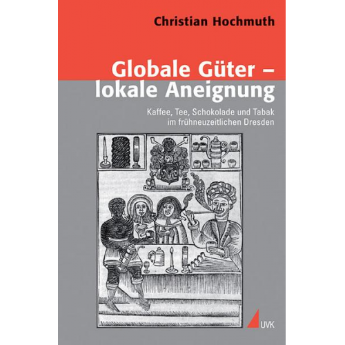 Christian Hochmuth - Globale Güter – lokale Aneignung